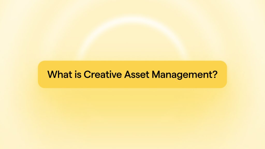 what-is-creative-asset-management