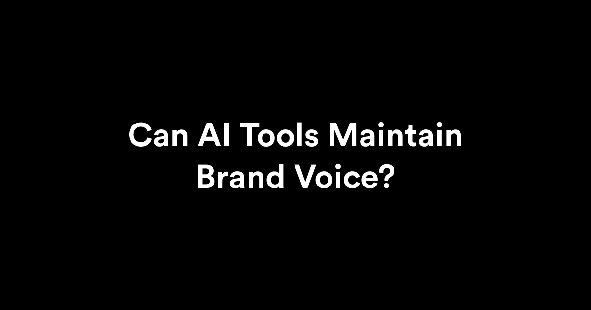 Can AI tools maintain brand voice