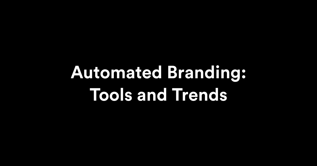 automated-branding-tools-trends