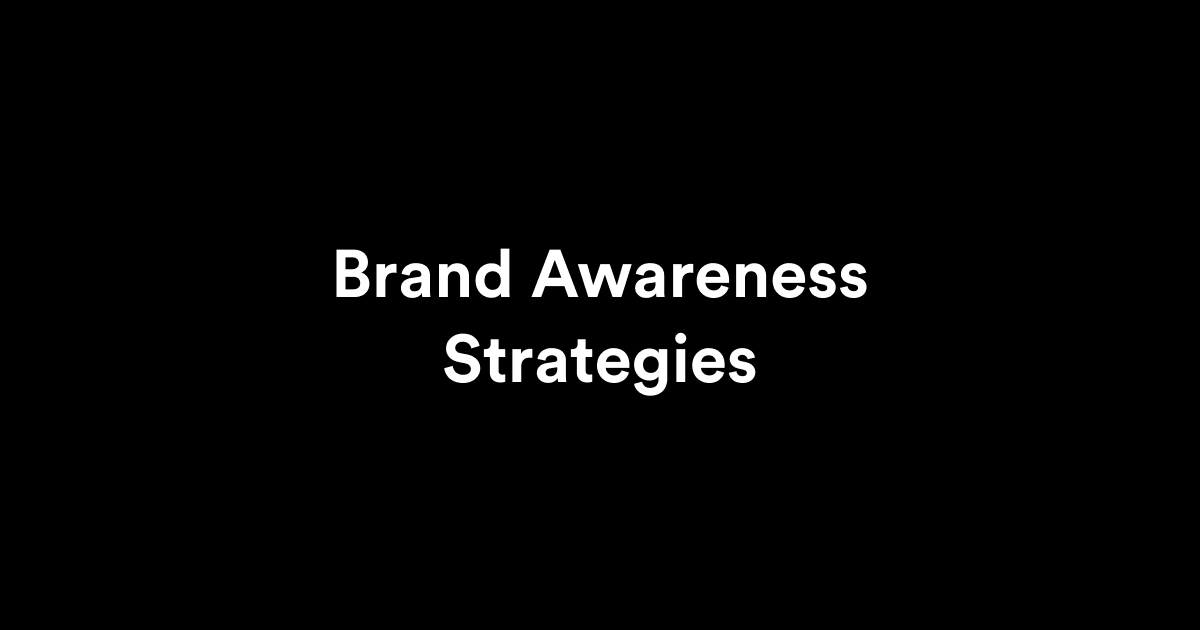 brand awareness strategies