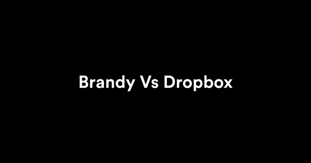 brandy vs dropbox