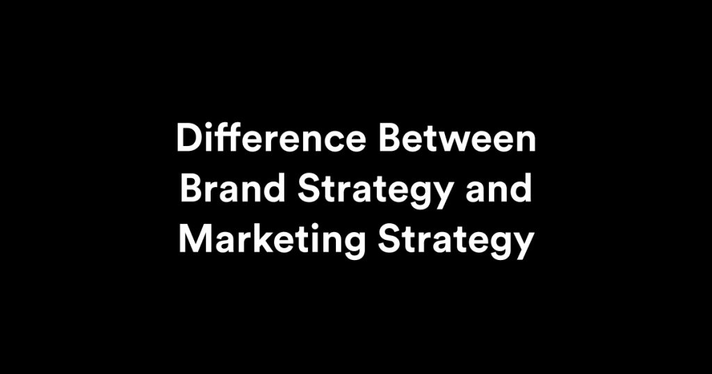 brand strategy vs marketing strateg\