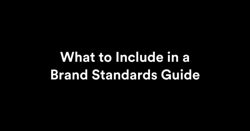 What to Include in a Brand Standards Guide