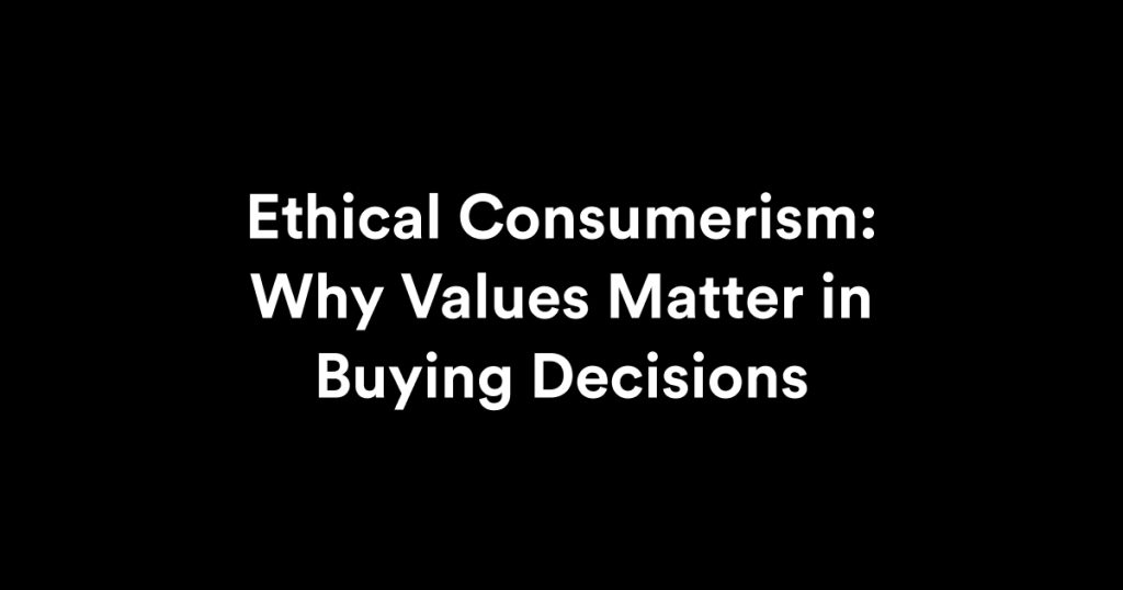 Ethical Consumerism