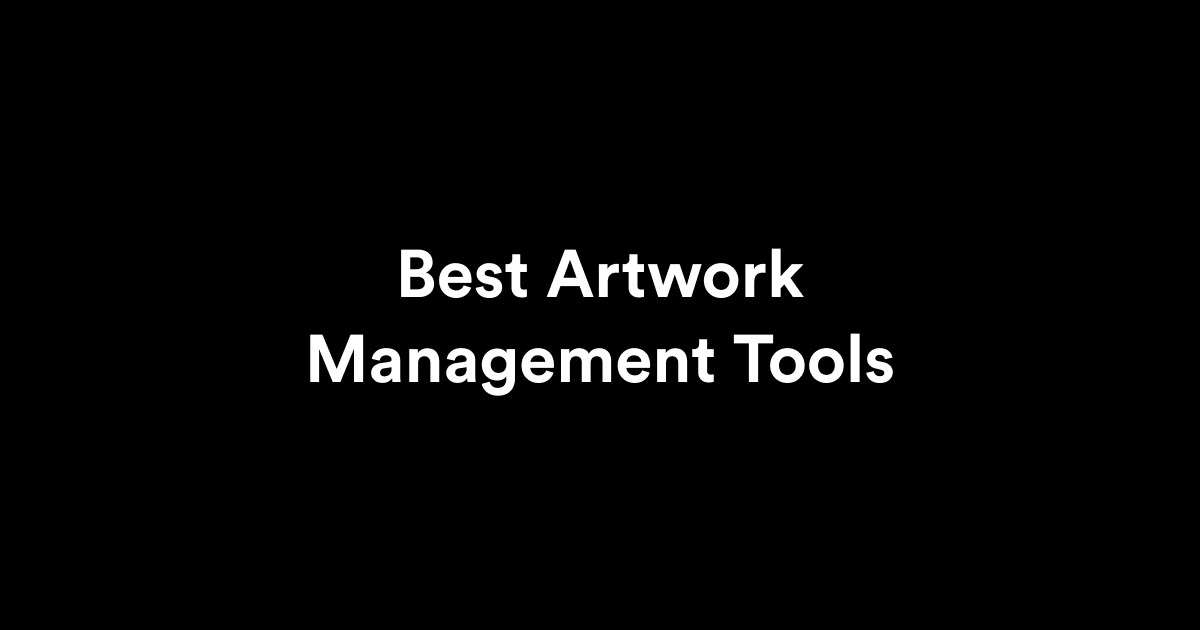 Best Artwork Management Tools