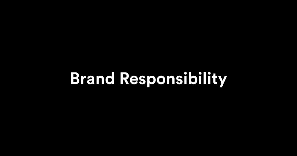 Brand Responsibility