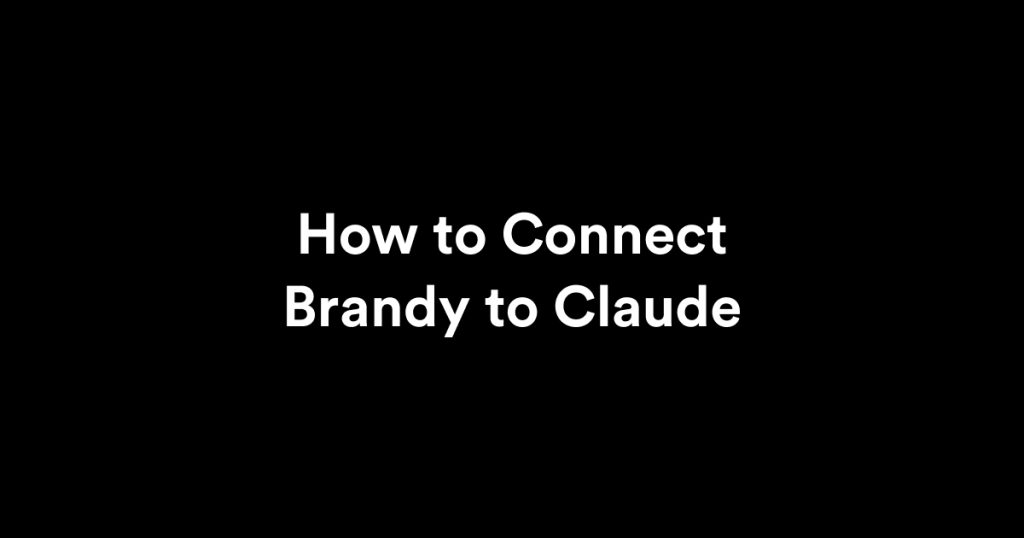 在 Claude Desktop 连接器设置中将 Brandy 连接到 Claude